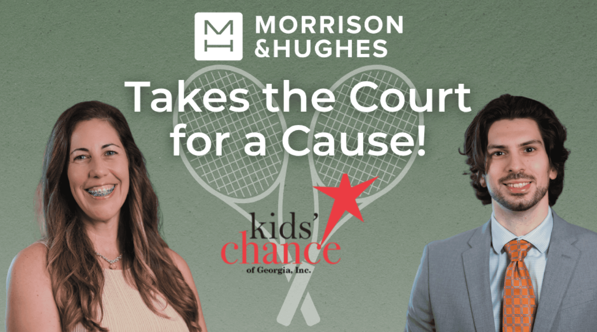 Morrison & Hughes, proud sponsor of the 2025 Kids' Chance of Georgia Tennis Tournament