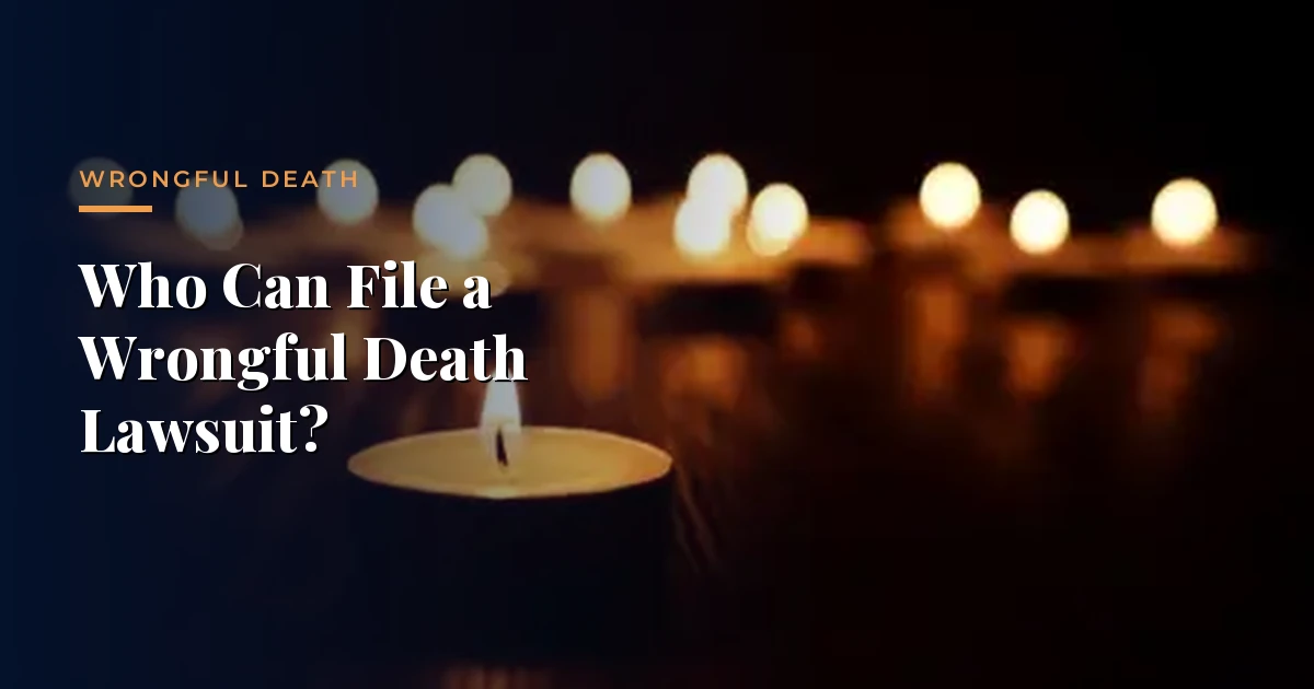 &iquest;Qui&eacute;n Puede Presentar una Demanda por Muerte por Negligencia? &mdash; Muerte por Negligencia, Morrison & Hughes
